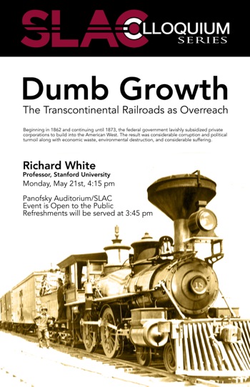 The how and why of building the transcontinental railroad is focus of SLAC Colloquium on May 21