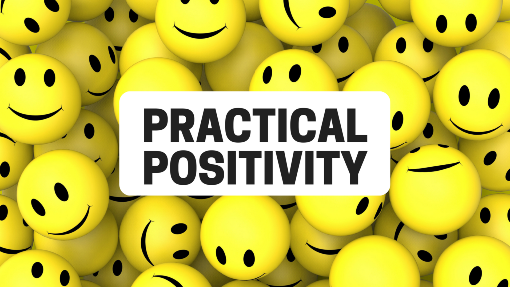 From a Teen’s Perspective: Practical positivity