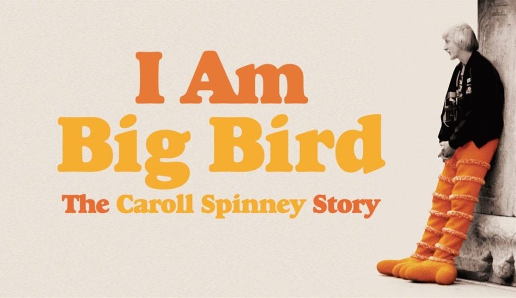 Documentary: I Am Big Bird: The Caroll Spinney Story will screen on June 24