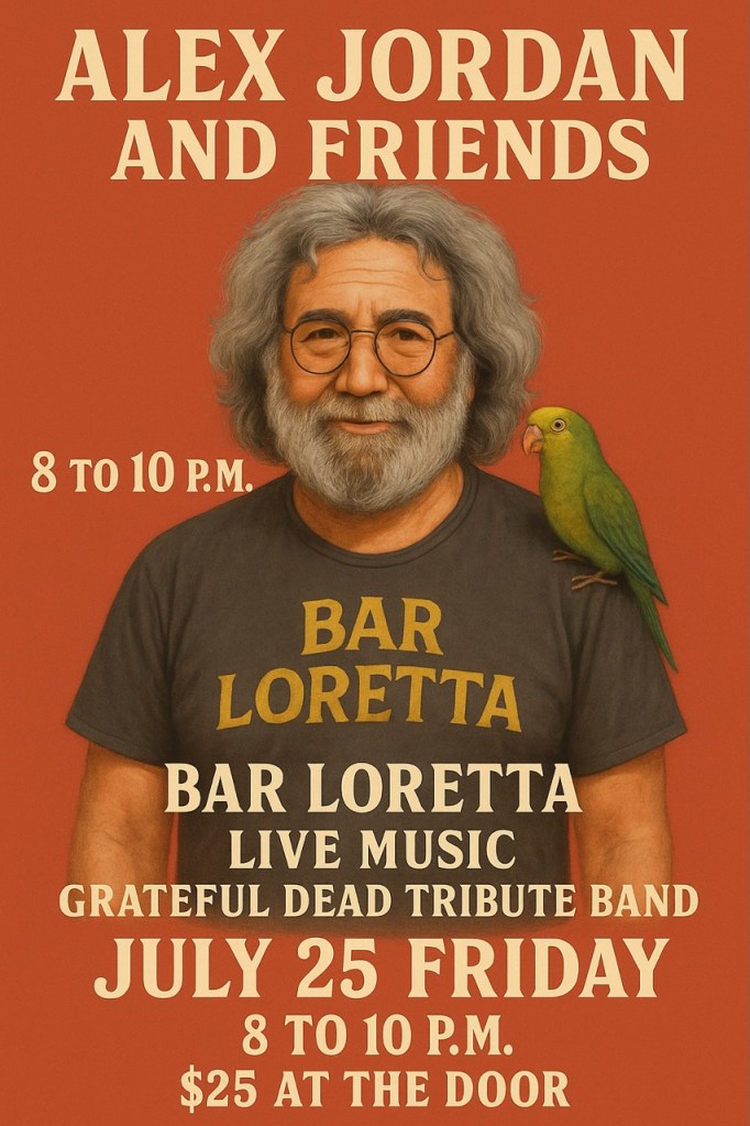 Get in the Grateful Dead spirit in Menlo Park on July 25 at Bar Loretta
