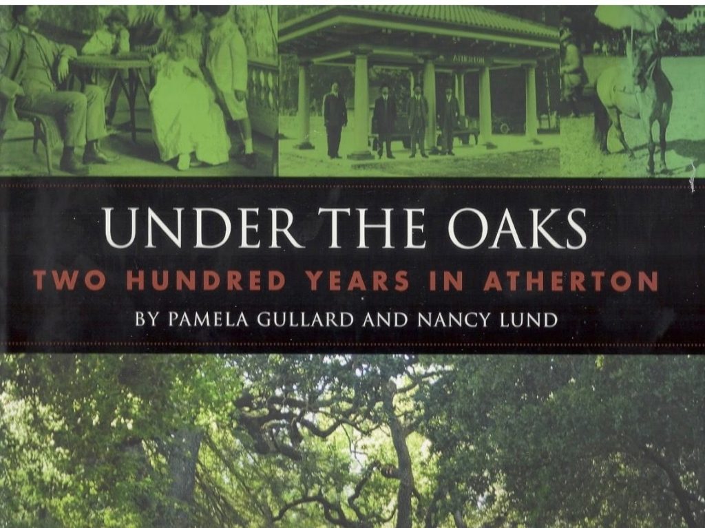 Interested in Atherton’s history? Get a copy of “Under the Oaks” for free